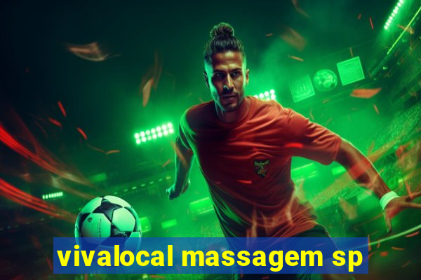 vivalocal massagem sp